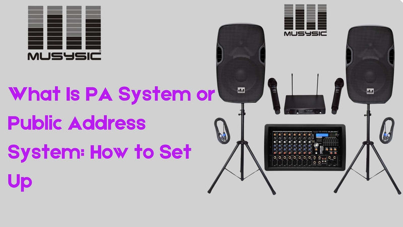 What Is PA System or Public Address System: How to Set Up